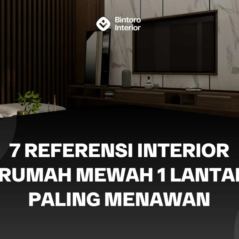 Interior Rumah Mewah 1 Lantai