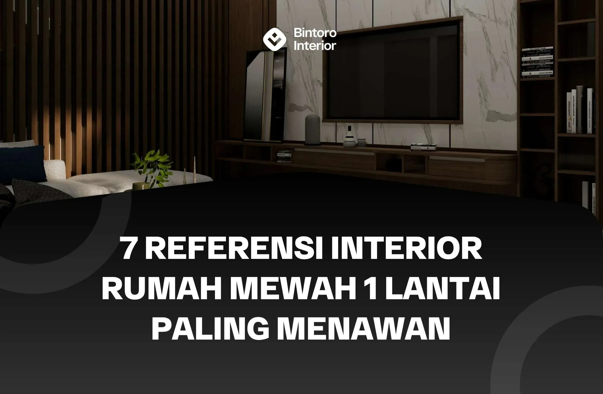 Interior Rumah Mewah 1 Lantai